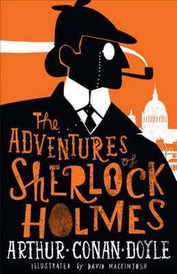  Die Abenteuer des Sherlock Holmes - Ein Meisterwerk der Detektivkunst und britischer Kultur?